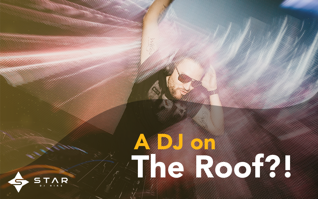 DJ On The Roof