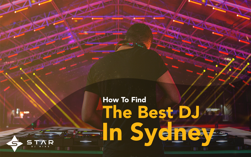 Find The Best DJ to hire in sydney