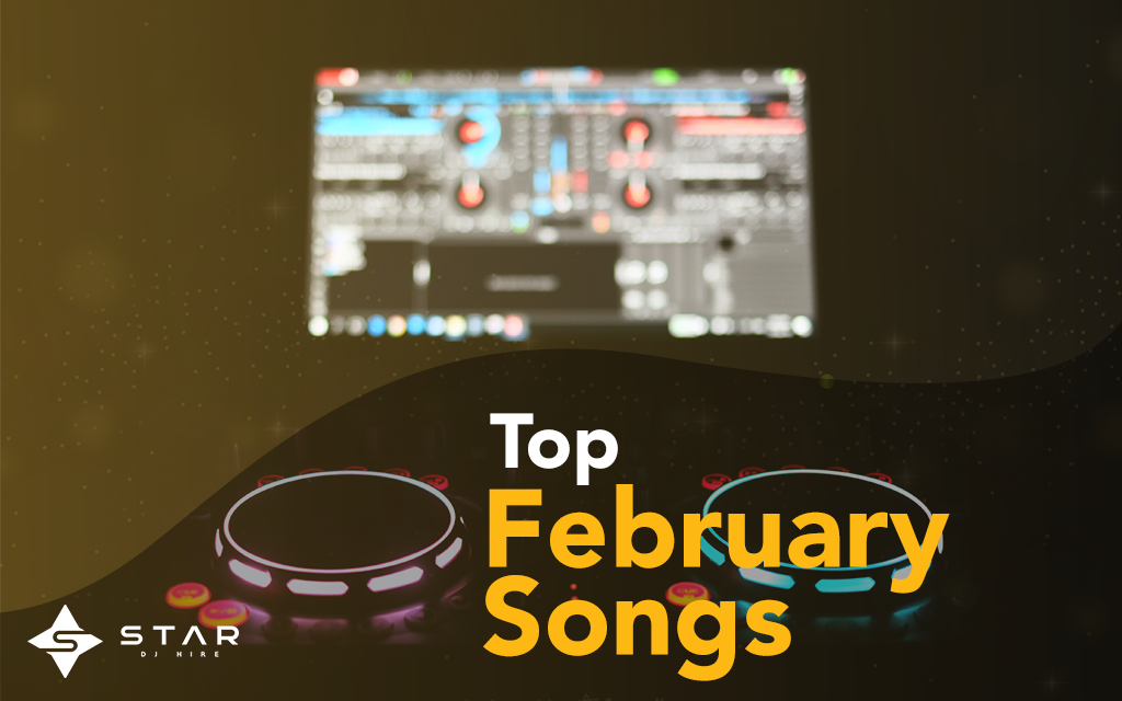 Top February Songs for Wedding DJ